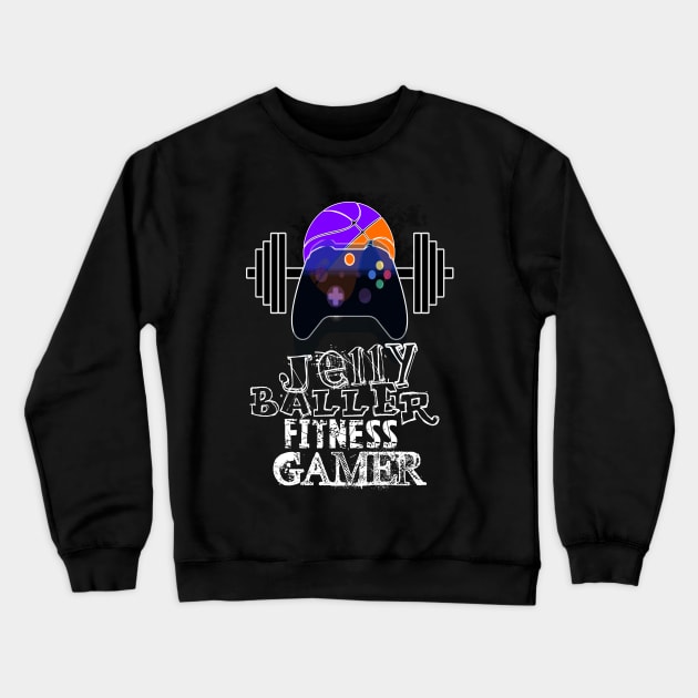 Jelly Baller Fitness Gamer  - Basketball Graphic Typographic Design - Baller Fans Sports Lovers - Holiday Gift Ideas Crewneck Sweatshirt by MaystarUniverse